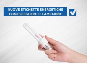 Nuove etichette per lampadine, ecco cosa cambia