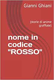 Civitavecchia – Presentazione del Libro “Nome in codice “ROSSO”: (storie di anime graffiate)