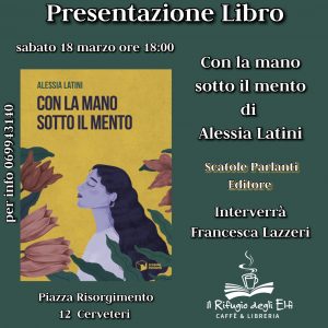 Libri, al Rifugio degli Elfi di Cerveteri Alessia Latini presenta il suo “Con la mano sotto il mento”