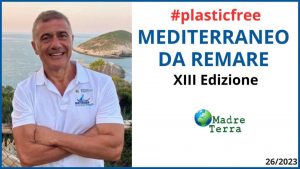 Madre Terra – Torna la campagna Mediterraneo da remare #PlasticFree