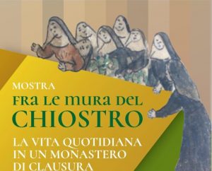 Viterbo – La vita monastica di clausura in una mostra al monastero di Santa Rosa