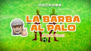 La Barba al Palo – Lukaku cambia maglia ma segna sempre