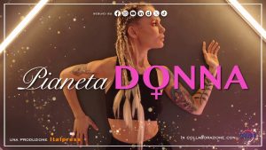 Pianeta donna – Puntata del 31/10/2024